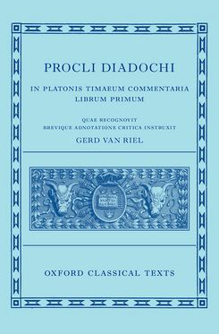 Procli Diadochi In Platonis  Timaeum Commentaria Books I-V
