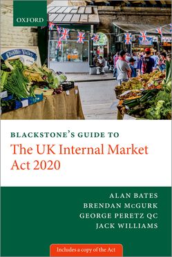 Blackstones Guide To The Uk Internal Market Act 2020 Blg Paper