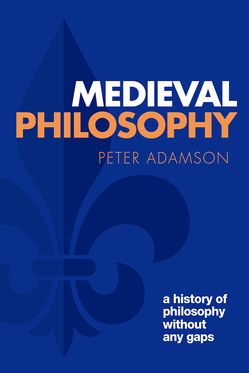 Medieval Philosophy A history of philosophy without any gaps, Volume 4