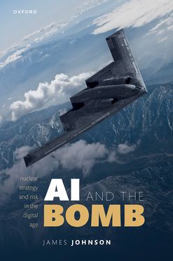 AI and the Bomb Nuclear Strategy and Risk in the Digital Age