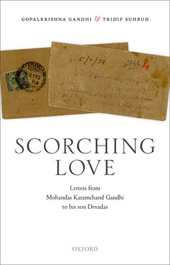 Scorching Love Letters from Mohandas Karamchand Gandhi to his son, Devadas