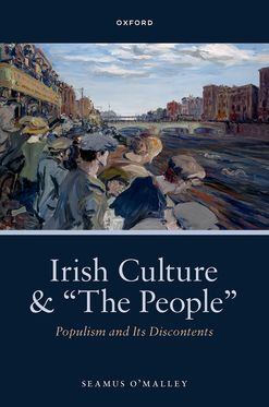 Irish Culture and The People Populism and its Discontents