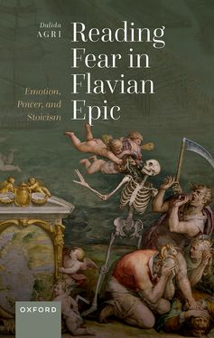 Reading Fear in Flavian Epic Emotion, Power, and Stoicism