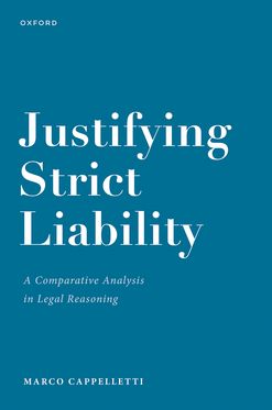 Justifying Strict Liability A Comparative Analysis in Legal Reasoning