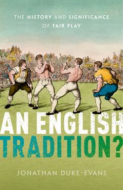 English Tradition? The History and Significance of Fair Play, An