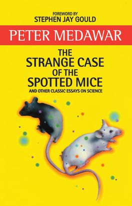 Strange Case of the Spotted Mice and Other Classic Essays on Science, The