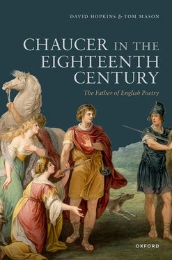 Chaucer in the Eighteenth Century The Father of English Poetry