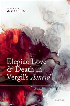 Elegiac Love and Death in Vergil's     Aeneid