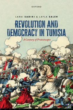 Revolution and Democracy in Tunisia A Century of Protestscapes