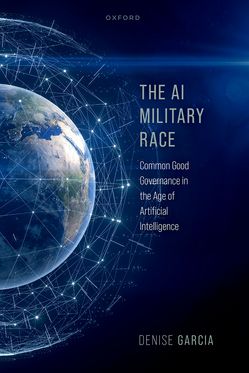 The AI Military Race Common Good Governance in Age of Artificial Intelligence