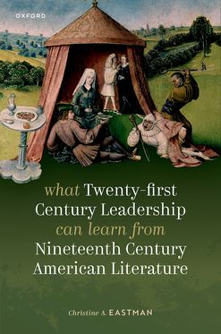 What Twenty-first Century Leadership Can Learn from Nineteenth Century Amer Lit