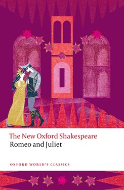 Romeo and Juliet The New Oxford Shakespeare