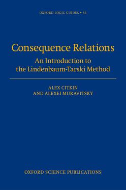 Consequence Relations An Introduction to the Tarski-Lindenbaum Method