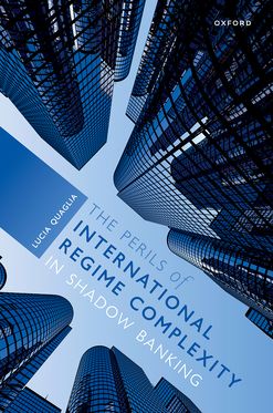 Perils of International Regime Complexity in Shadow Banking, The