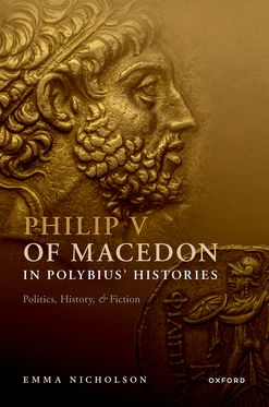 Philip V of Macedon in Polybius'       Histories Politics History and Fiction