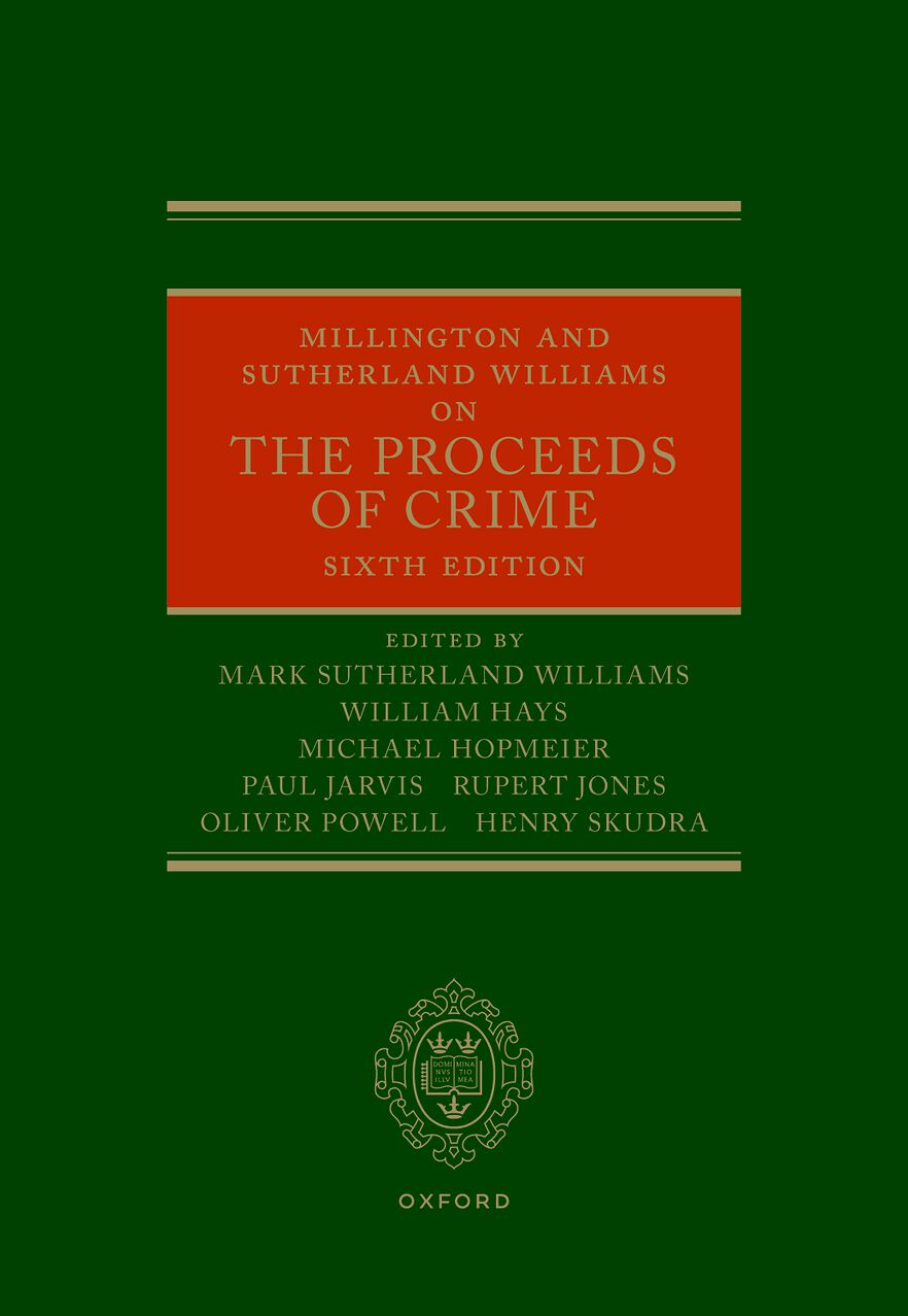 Millington and Sutherland Williams on the Proceeds of Crime, 6th Edition