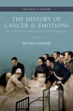 History of Cancer and Emotions in Twentieth-Century Germany, The