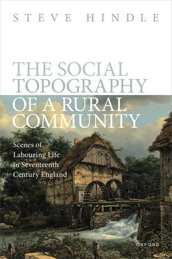 The Social Topography of a Rural Community Scenes of Labouring Life in Seventeen