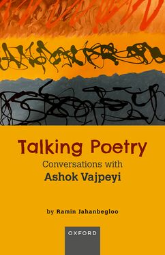 Talking Poetry Conversations with Ashoke Vajpeyi