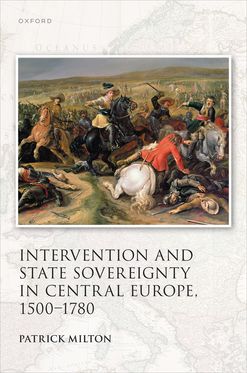 Intervention and State Sovereignty in Central Europe 1500-1780