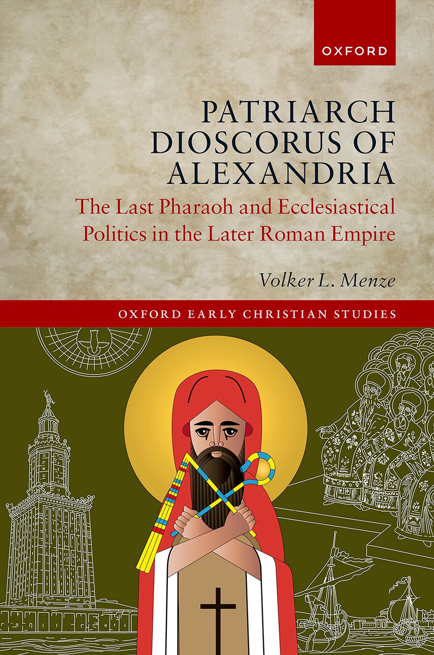 Patriarch Dioscorus of Alexandria The Last Pharaoh and Ecclesiastical Politics i