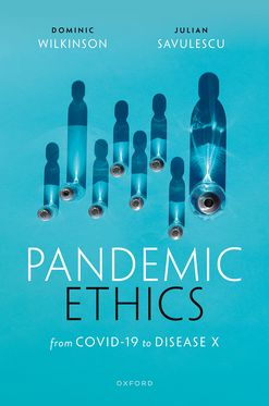 Pandemic Ethics From COVID-19 to Disease X