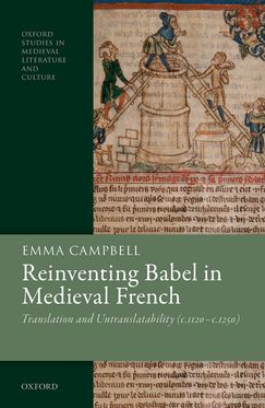 Reinventing Babel in Medieval French Translation and Untranslatability     c. 11