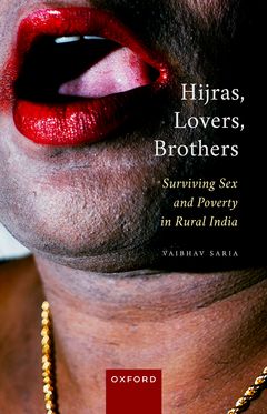 Hijras Lovers Brothers Surviving Sex and Poverty in Rural India