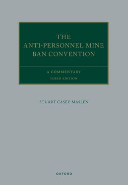 The Anti-Personnel Mine Ban Convention A Commentary