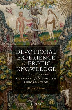Devotional Experience and Erotic Knowledge in the Literary Culture of English