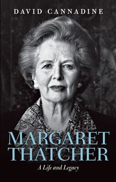 Margaret Thatcher A Life and Legacy