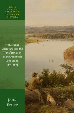 Picturesque Literature and the Transformation of American Landcape 1835-1874
