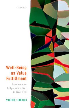 Well-Being as Value Fulfillment How We Can Help Each Other to Live Well