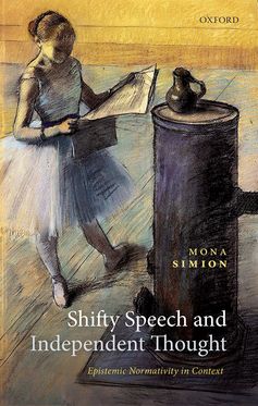 Shifty Speech and Independent Thought Epistemic Normativity in Context