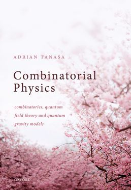 Combinatorial Physics Combinatorics, Quantum Field Theory