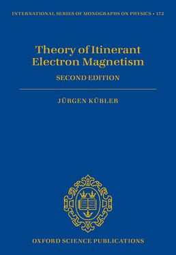 Theory of Itinerant Electron Magnetism 2nd Edition
