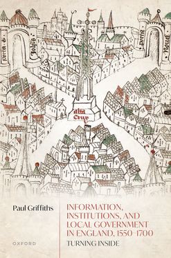 Information, Institutions, and Local Government in England, 1150-1700 Turning