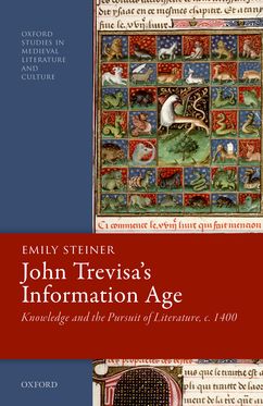 John Trevisa's Information Age Knowledge and the Pursuit of Literature, c. 140