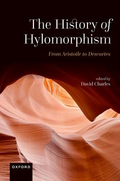 The History of Hylomorphism From Aristotle to Descartes