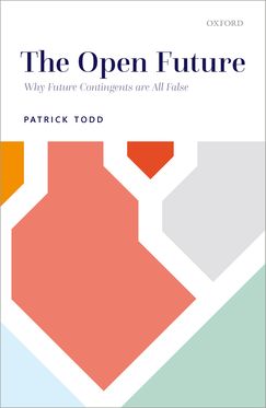 Open Future Why Future Contingents are All False, The