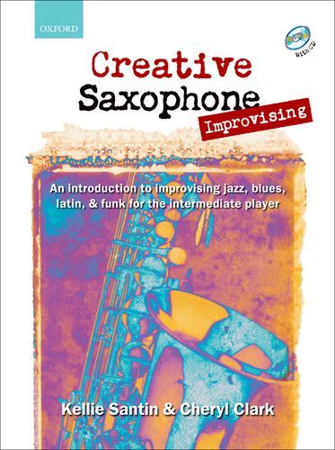 Creative Saxophone Improvising: An Introduction to Improvising Jazz,