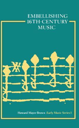 Embellishing 16th-Century Music