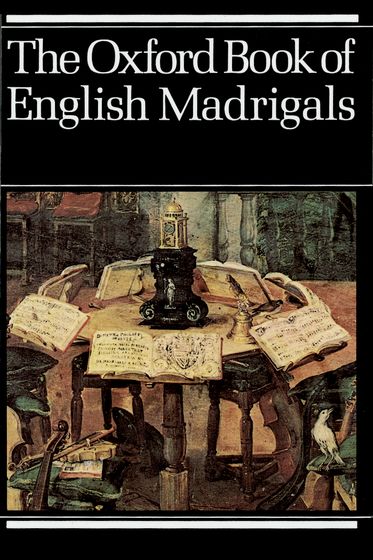 The Oxford Book of English Madrigals