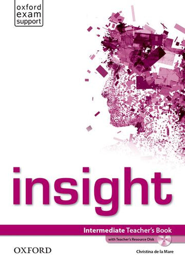 Insight Intermediate Teacher's Book and Teacher's Resource Disk Pack