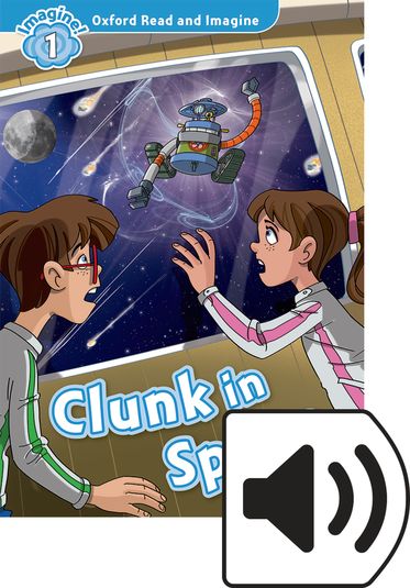 Oxford Read and Imagine 1 Clunk in Space Mp3 Pack