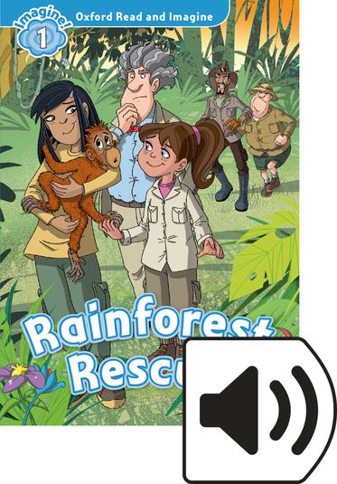 Oxford Read and Imagine 1 Rainforest Rescue Mp3 Pack