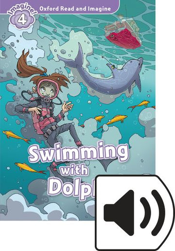 Oxford Read and Imagine 4 Swimming with Dolphins Mp3 Pack