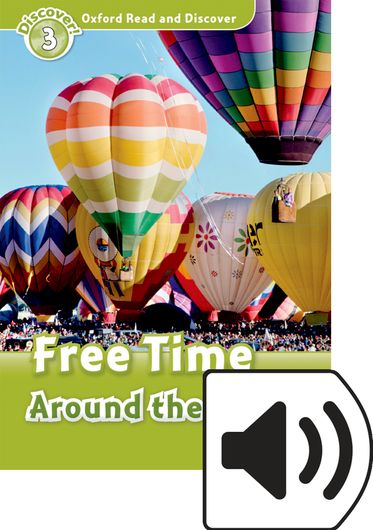 Oxford Read and Discover 3 Free Time Around the World Mp3 Pack