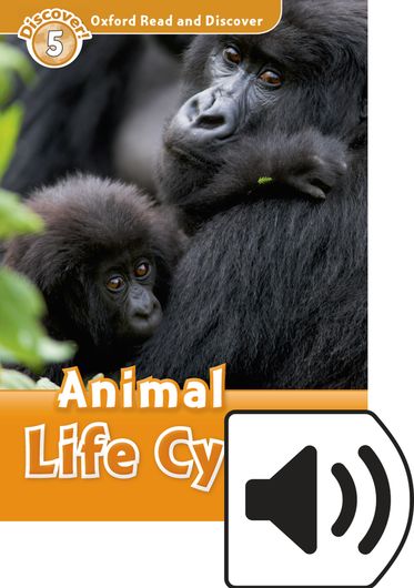 Oxford Read and Discover 5 Animal Life Cycles Mp3 Pack