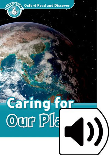 Oxford Read and Discover 6 Caring for Our Planet Mp3 Pack